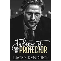 Faking It with my Protector by Lacey Kendrick