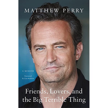 Friends, Lovers, and the Big Terrible Thing by Matthew Perry ePub Download