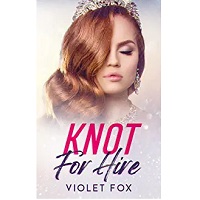 Knot for Hire by Violet Fox