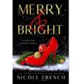 Merry and Bright by Nicole French