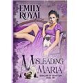 Misleading Maria by Emily Royal
