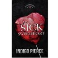 My Sick Sweetheart by Indigo Pierce