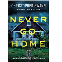 Never Go Home by Christopher Swann