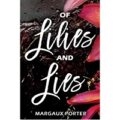 Of Lilies and Lies by Margaux Porter
