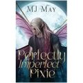 Perfectly Imperfect Pixie by M.J. May PDF Download