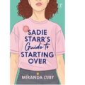 Sadie Starrs Guide to Starting by Miranda Luby