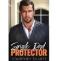 Single Dad Protector by Courtney Sharpe