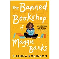 The Banned Bookshop of Maggie Banks by Shauna Robinson