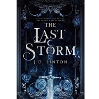 The Last Storm by .D. Linton