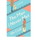 The Man I Never Met by Elle Cook PDF Download