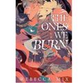 The Ones We Burn by Rebecca Mix PDF Download
