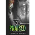 The Praised by Teresa Wolf