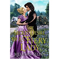The Secret Desire of a Fiery Lady by Meghan Sloan