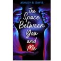 The Space Between You and Me by Ashley B. Davis PDF Download