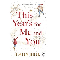 This Years for Me and You by Emily Bell
