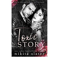 Toxic Love Story by Nikita Slater