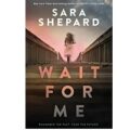 Wait for Me by Sara Shepard PDF Download
