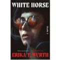 White Horse by Erika T. Wurth PDF Download