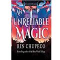 An Unreliable Magic by Rin Chupeco