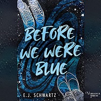 Before We Were Blue by E.J. Schwartz