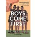 Boys Come First by Aaron Foley
