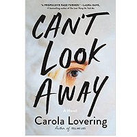 Can’t Look Away by Carola Lovering