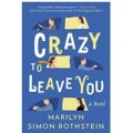 Crazy To Leave You by Marilyn Simon Rothstein epub Download