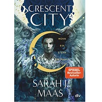 Crescent City By Sarah J. Maas