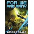 For We Are Many by Dennis E. Taylor