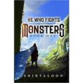 He Who Fights with Monsters by Shirtaloon