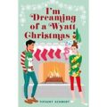 I’m Dreaming of a Wyatt Christmas By Tiffany Schimdt ePub Download