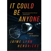 It Could Be Anyone by Jaime Lynn Hendricks
