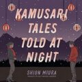 Kamusari Tales Told at Night by Shion Miura