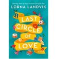 Last Circle of Love by Lorna Landvik ePub Download