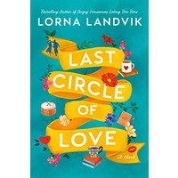 Last Circle of Love by Lorna Landvik ePub Download