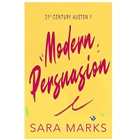 Modern Persuasion by Sara Marks