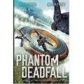 Phantom Deadfall by Christopher Hopper