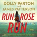 Run Rose Run by James Patterson