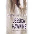 Something in the Way by Jessica Hawkins PDF Download