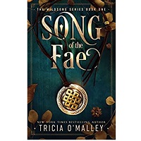 Song of the Fae by Tricia O’Malley