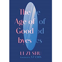 The Age of Goodbyes by Li Zi Shu ePub Download