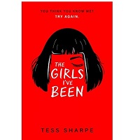 The Girls I’ve Been by Tess Sharpe