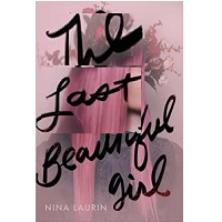 The Last Beautiful Girl by Nina Laurin