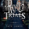 The Royal Trials by Tate James