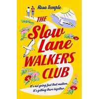 The Slow Lane Walkers Club by Rosa Temple