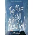 This Place Is Still Beautiful by XiXi Tian epub Download