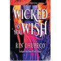 Wicked As You Wish by Rin Chupeco