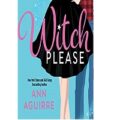 Witch Please by Ann Aguirre