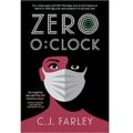 Zero O’Clock by C.J. Farley