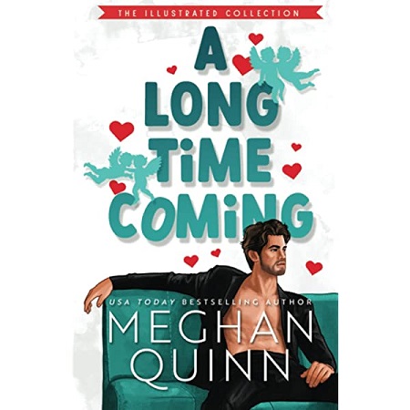 A Long Time Coming by Meghan Quinn PDF Download